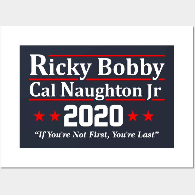 RICKY BOBBY FOR PRESIDENT 2020 Wall Art by thedeuce